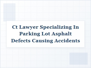 Construction Site Liability for Parking Lot Asphalt Defects